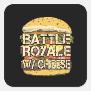 Battle Royale Cheese Funny - Battle Royale Love Square Sticker