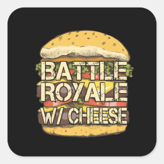 Battle Royale Cheese Funny  - Battle Royale Love Square Sticker