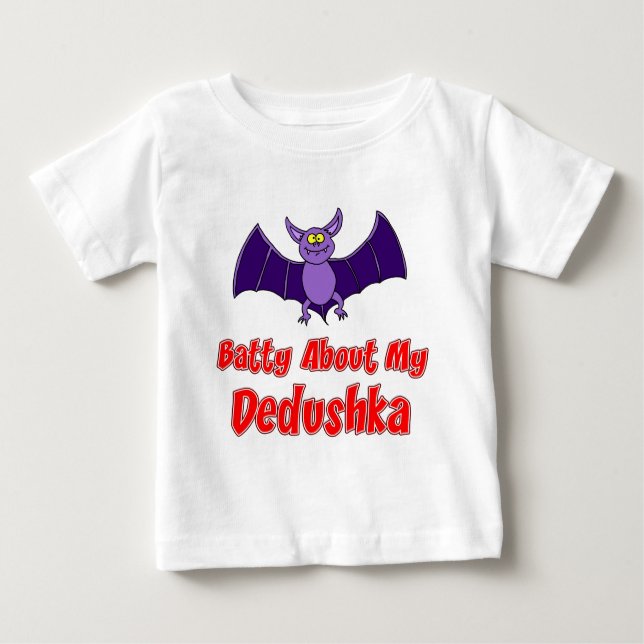 Batty About Dedushka Baby T-Shirt (Front)