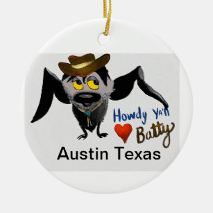 Batty says Howdy From Austin Texas! Ceramic Ornament