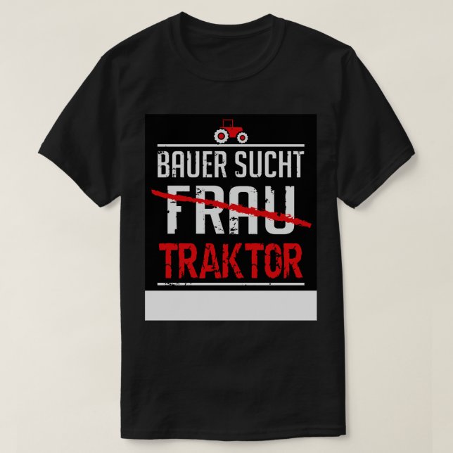 Bauer sucht traktor T-Shirt (Design Front)