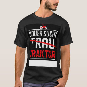 Bauer sucht traktor T-Shirt