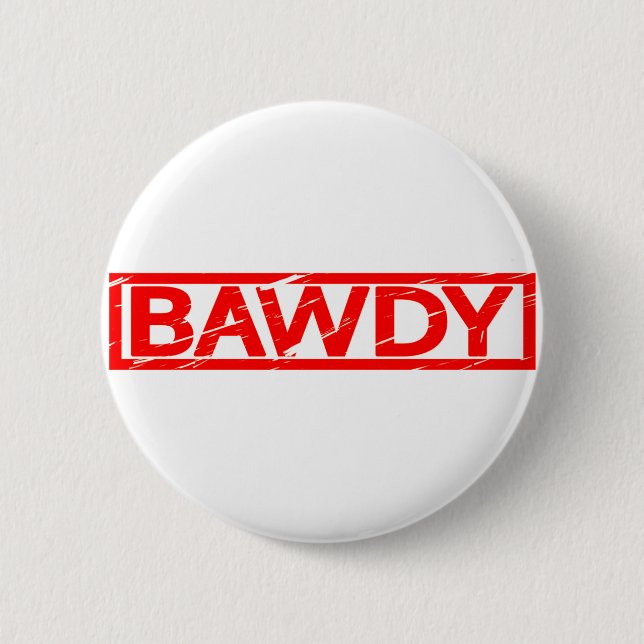 Bawdy Stamp 6 Cm Round Badge (Front)