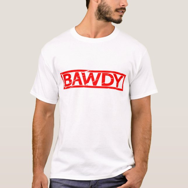 Bawdy Stamp T-Shirt (Front)