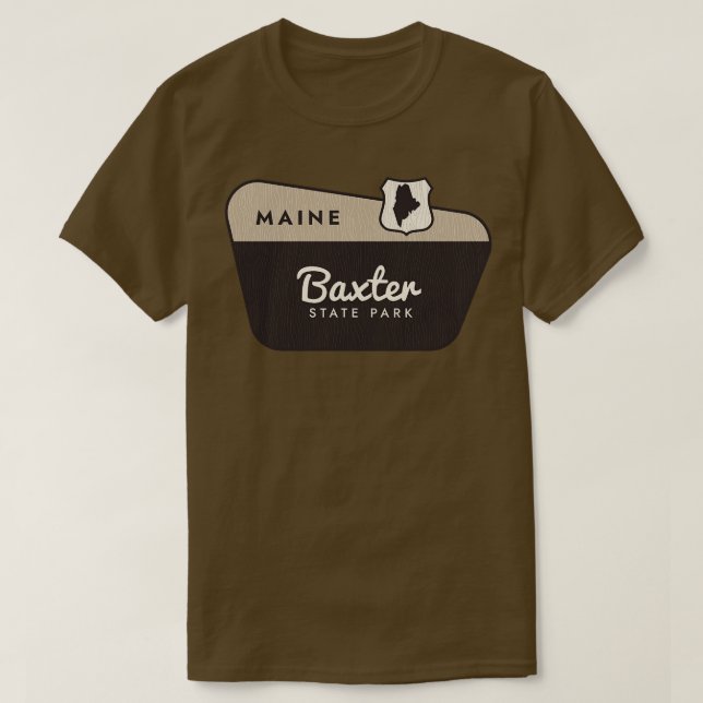 Baxter State Park Maine Welcome Sign T-Shirt (Design Front)