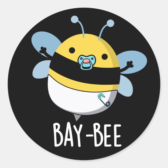 Bay-bee Funny Baby Bee Pun Dark BG Classic Round Sticker (Front)