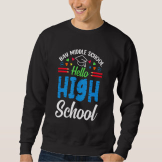 Bay middle school hello high school for Kids Happy Sweatshirt