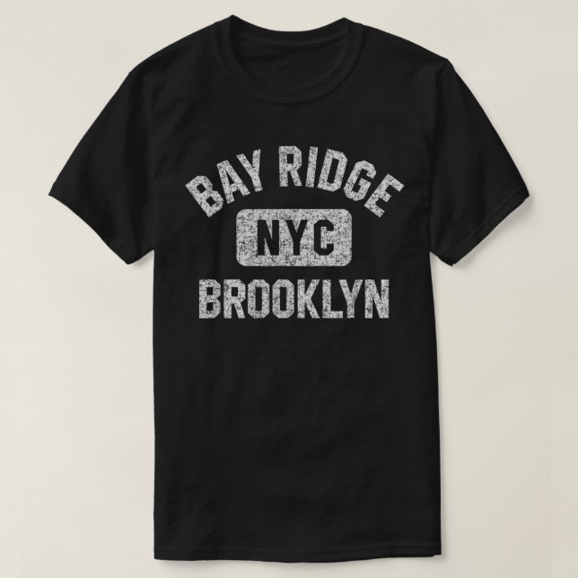 Bay Ridge Brooklyn NYC Gym Style Distressed White  T-Shirt (Design Front)