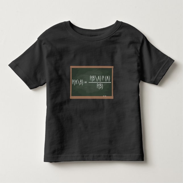 Bayes Theorem Probability Theory Data Science Toddler T-Shirt (Front)