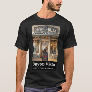 Bayou Bliss Coffee House – Bayou Vista T-Shirt