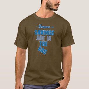 Bazaar "The Savings Are In The Bag" Shirt