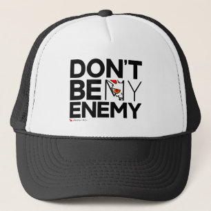 BB Don't Be My Enemy Trucker Hat
