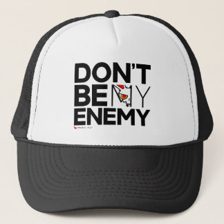 BB Don't Be My Enemy Trucker Hat