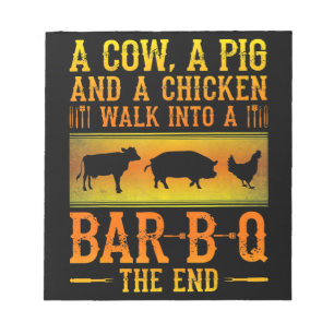 BBQ   A Cow A Pig And A Chicken Walk Into A BBQ Notepad