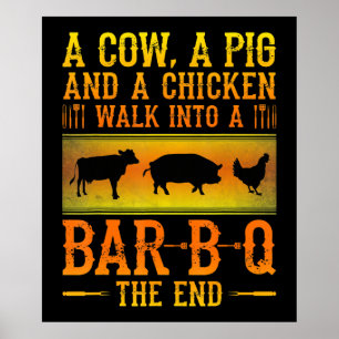 BBQ A Cow A Pig And A Chicken Walk Into A BBQ Poster
