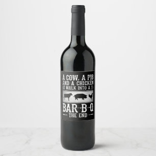 BBQ A Cow A Pig And A Chicken Walk Into BBQ Wine Label