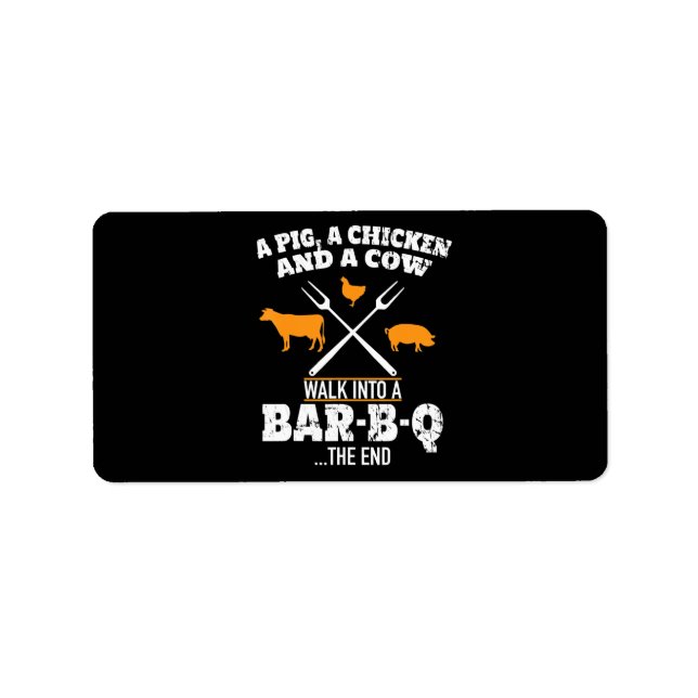 BBQ | A Pig A Chicken And A Cow Funny BBQ Label (Front)