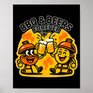 Bbq and beers forever funny grilling beer lover poster