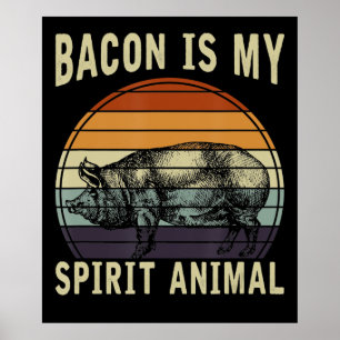 BBQ Bacon Is My Spirit Animal BBQ Poster