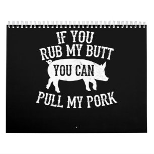 BBQ   BBQ Rub My Butt Pull My Pork Smoker Grilling Calendar