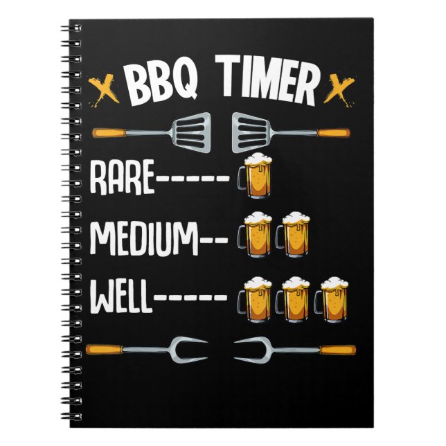 BBQ | BBQ Timer Rare Medium Well Beer Drinker Notebook (Front)
