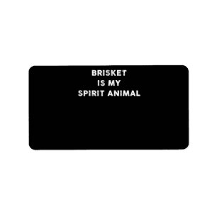 BBQ Brisket Is My Spirit Animal BBQ Gifts Label