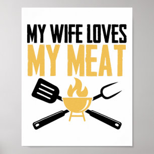 Bbq Byrbeque - My Wife Loves My Meat 1 Poster