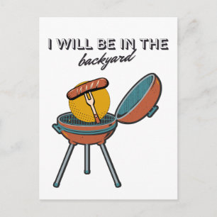 bbq dad fathers day I will be in the backyard Holiday Postcard