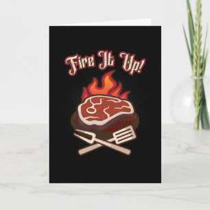 BBQ Fire It Up Grill Lover Grilling Steak Card
