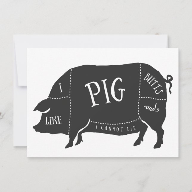 BBQ I Like Pig Butts and I Cannot Lie Invitation (Front)
