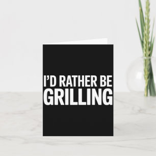 Bbq Id Rather Be Grilling Retro Outdoor Smoke Card