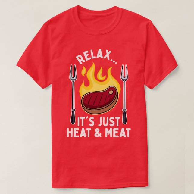 BBQ Its Just Heat Meat 2 T-Shirt (Design Front)