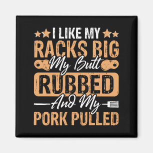 BBQ Like Racks Big Butt Rubbed and rk Pulled Magnet