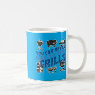 Bbq Lover You Can Never Have Too Many Grills 3 Coffee Mug