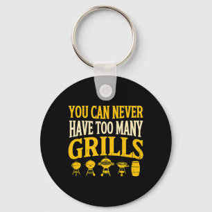 Bbq Lover You Can Never Have Too Many Grills 7 Key Ring