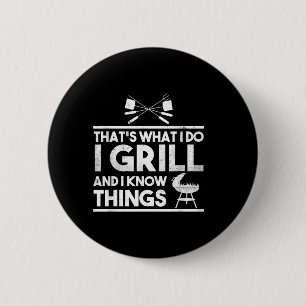 Bbq Meat Lover Thats What I Do I Grill Things 6 Cm Round Badge