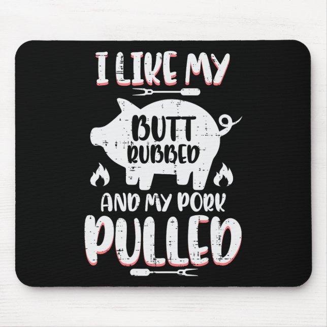 Bbq Pork Rubbed Pulled Funny Byrbecue Pig Grill Me Mouse Pad (Front)