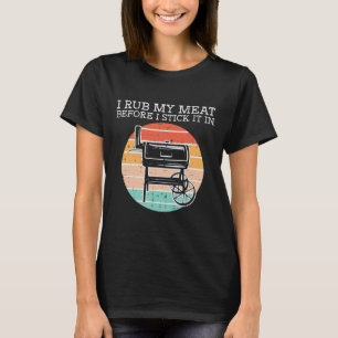 Bbq Rub My Meat Before Stick Retro Funny Byrbecue T-Shirt