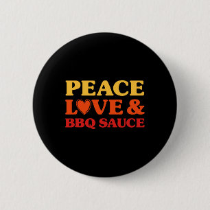 Bbq Sauce I Love Bbq Sauce Funny Food  6 Cm Round Badge