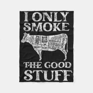 Bbq Smoker I Only Smoke The Good Stuff Fleece Blanket