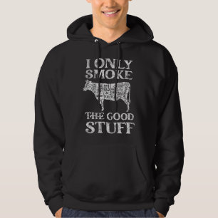 BBQ Smoker I Only Smoke The Good Stuff Hoodie