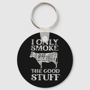 Bbq Smoker I Only Smoke The Good Stuff Key Ring