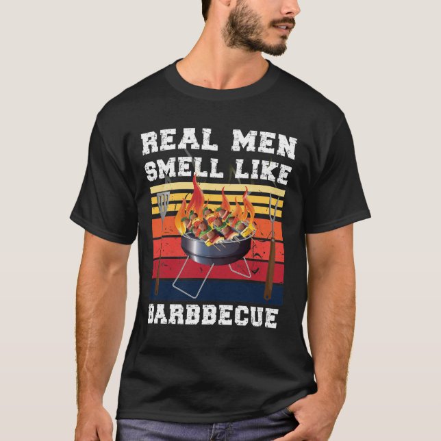 BBQ Smoker Real Men Smell Like Barbecue T-Shirt (Front)