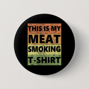 Bbq Smoker Themed Retro - Vintage My Meat Smoking 6 Cm Round Badge