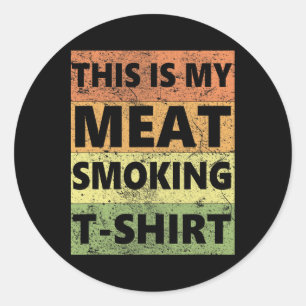 Bbq Smoker Themed Retro - Vintage My Meat Smoking  Classic Round Sticker