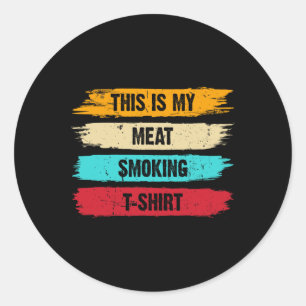 Bbq Smoker Themed Retro - Vintage My Meat Smoking  Classic Round Sticker