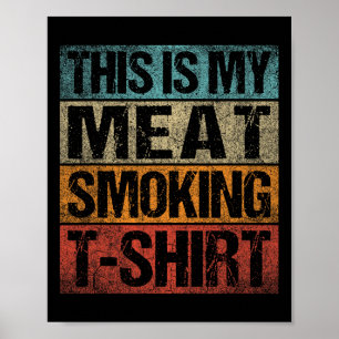 Bbq Smoker Vintage Retro This Is My Meat Smoking B Poster