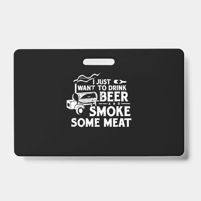 BBQ Smoking Pitmaster Gift Drink Beer Smoke Meat ID Badge (Front)
