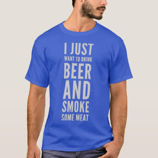 BBQ Smoking Pitmaster Gift Drink Beer Smoke Meat T-Shirt