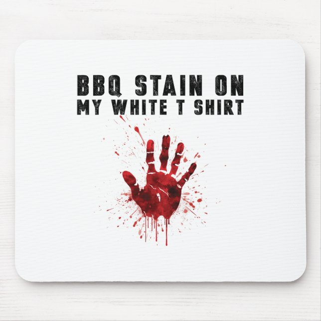 Bbq Stain On My White  Mouse Pad (Front)